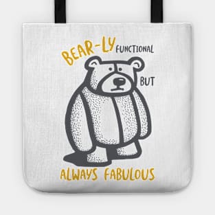 Funny Bear Pun Bear-ly Functional Always Fabulous Tote