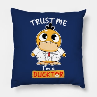 Trust me I'm a Ducktor Pillow