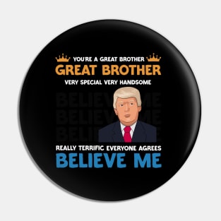 Trump Brother Funny Brother Christmas Gift Pin