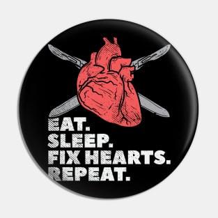 Eat Sleep Fix Hearts Repeat Pin