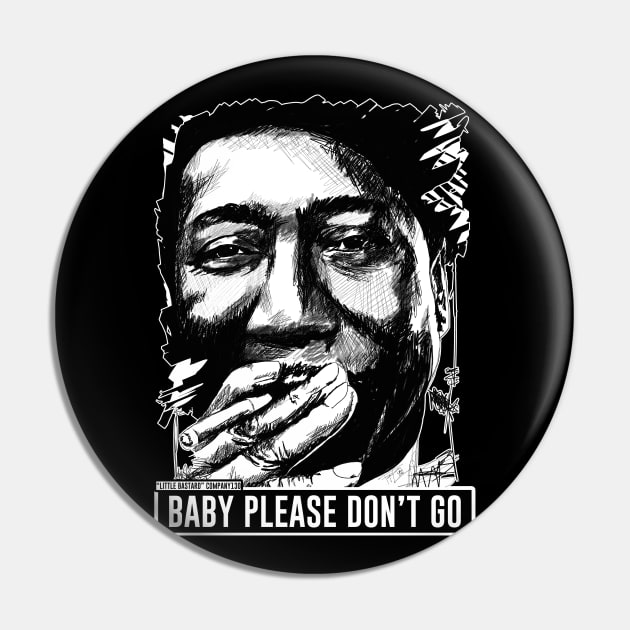 Baby please don't go Pin by LittleBastard