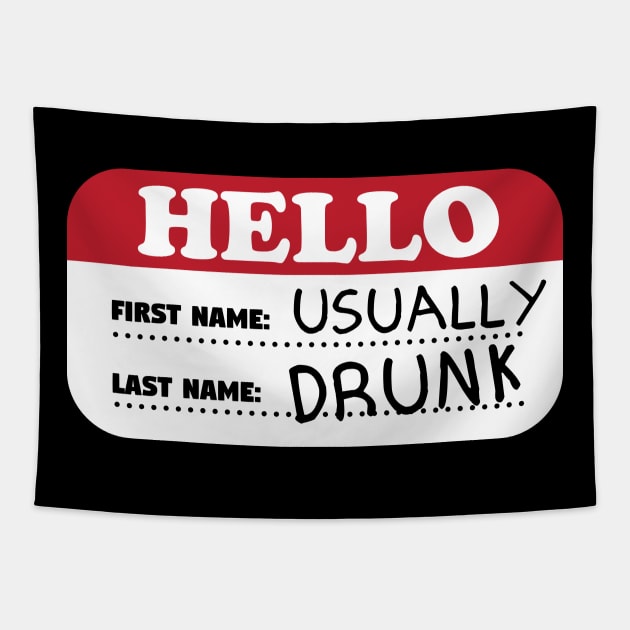 Hello First Name Usually Last Name Drunk Tapestry by thingsandthings