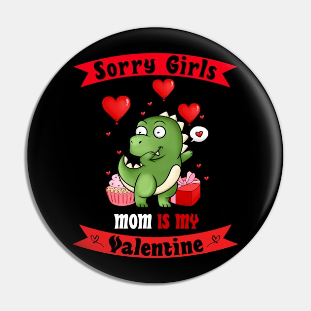 Sorry Girls my mom Is My Valentine Pin by Giftyshoop