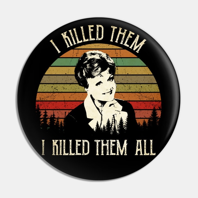 Murder Jessica Fletcher Who’s Dead She Wrote I Killed Them I Killed Them All Pin by Hoang Bich