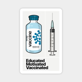 Educated Motivated Vaccinated Magnet