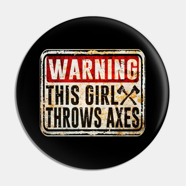 Axe Throwing - Warning This Girl Throws Axes Pin by Kudostees