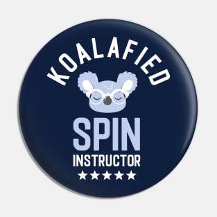 Koalafied Spin Instructor - Funny Gift Idea for Spin Instructors Pin