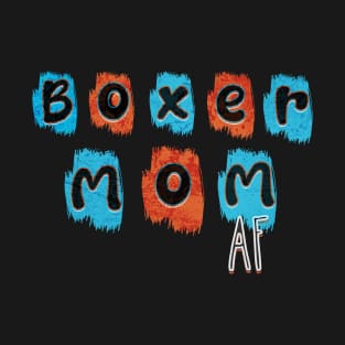 Boxer mom AF T-Shirt