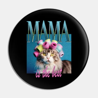 Mama Is The Best Mother's Day Funny Cats Retro 80's Vintage Pin