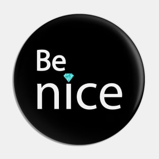 Be nice fun typography design Pin