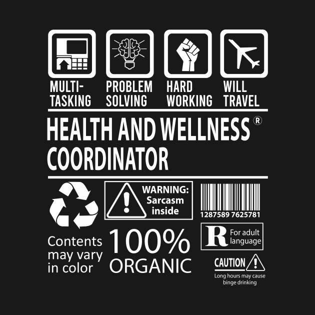 Health And Wellness Coordinator T Shirt - MultiTasking Certified Job Gift Item Tee by Aquastal