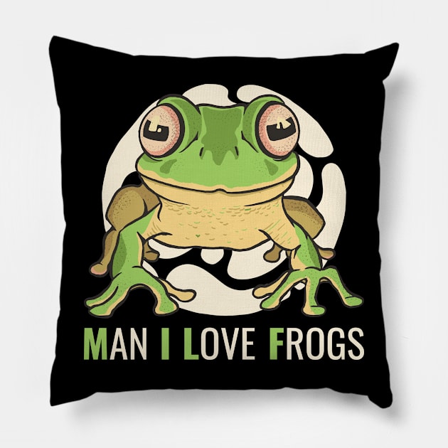 Man I Love Frogs Funny Frog Gift Pillow by CatRobot