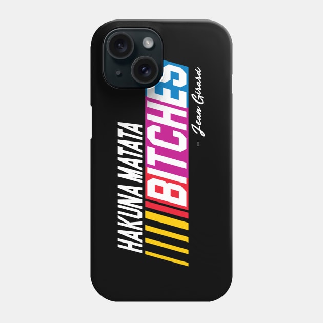 Hakuna Matata Bitches Phone Case by darklordpug