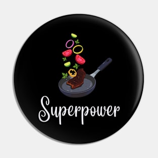 Cooking is my superpower Pin