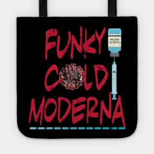 Funky Cold Moderna Tote