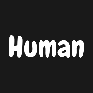 Human -  We Are All Human v7 T-Shirt