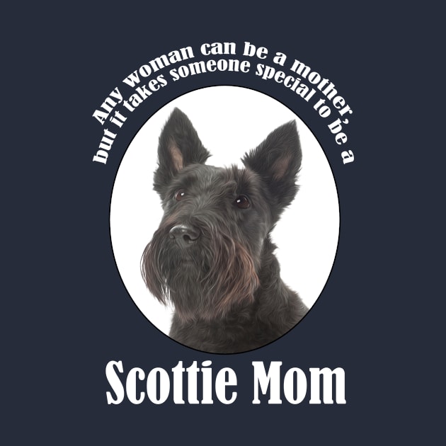 Scottie Mom by You Had Me At Woof