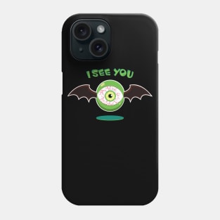 I See You Floating Eye Monster Phone Case