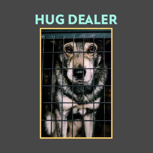 Hug Dealer by Dody