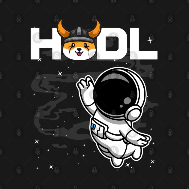 HODL Astronaut Floki Inu Coin To The Moon Floki Army Crypto Token Cryptocurrency Blockchain Wallet Birthday Gift For Men Women Kids by Thingking About