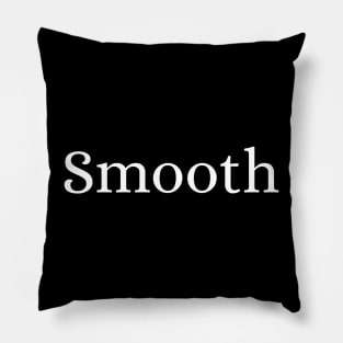 Smooth Pillow