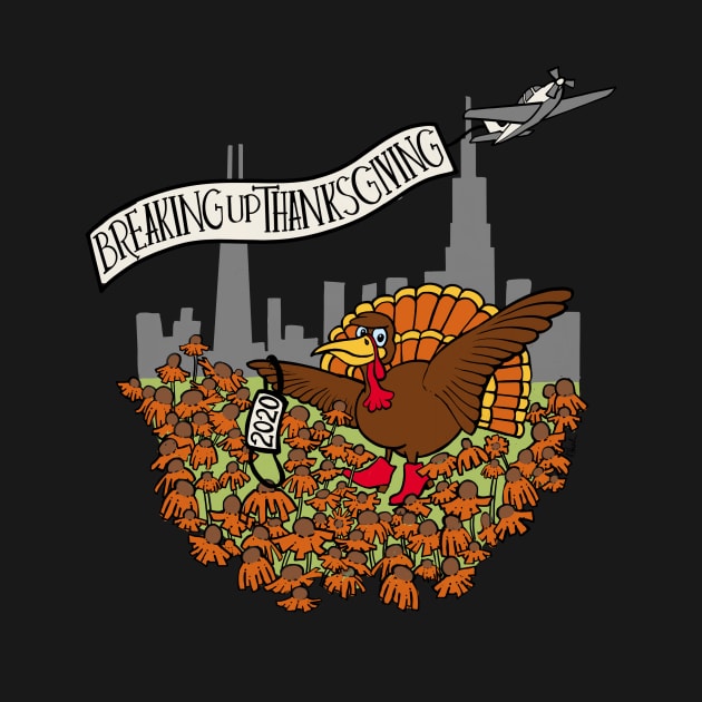 Breaking up Thanksgiving 2020 by BreakingupThanksgiving