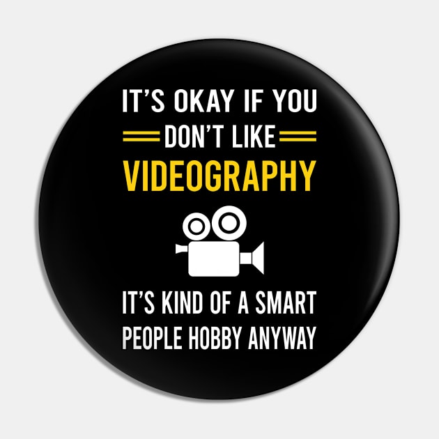 Smart People Hobby Videography Videographer Pin by Good Day