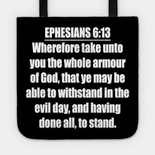 Ephesians 6:13 KJV Tote