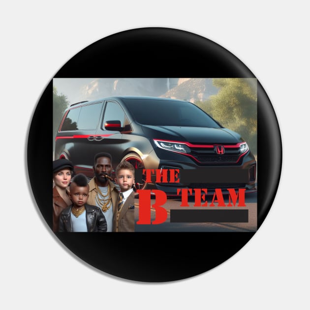 The B Team Pin by DadOfMo Designs