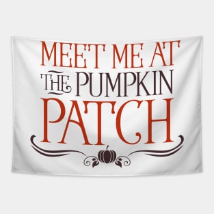 Meet me at the pumpkin patch Tapestry