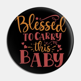 Blessed to carry this baby, Pregnancy Gift, Maternity Gift, Gender Reveal, Mom to Be, Pregnant, Baby Announcement, Pregnancy Announcement Pin