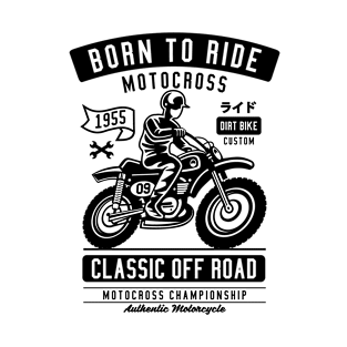 born to ride T-Shirt