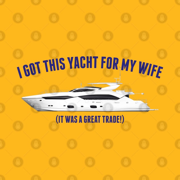 Yacht for Wife by Alema Art