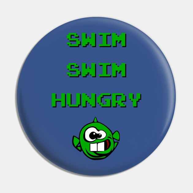 Dope Fish Swim Swim Hungry Pin by NutsnGum