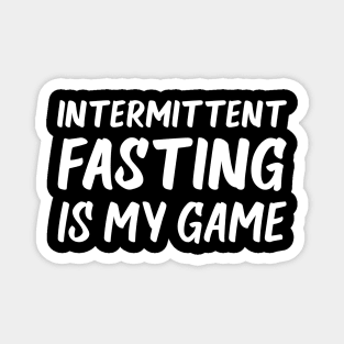 Intermittent Fasting is My Game | Health | Life | Quotes | Black Magnet