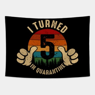 I Turned 5 In Quarantine Tapestry