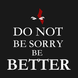 Be Better T-Shirt