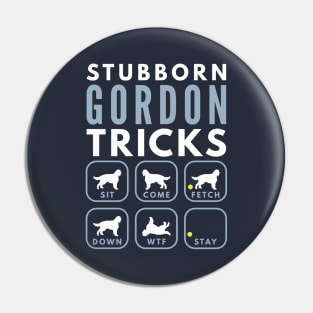 Stubborn Gordon Tricks - Dog Training Pin