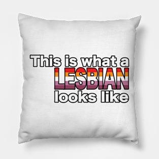 This is what a LESBIAN looks like Pillow