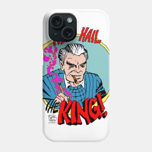 All hail the King! Phone Case