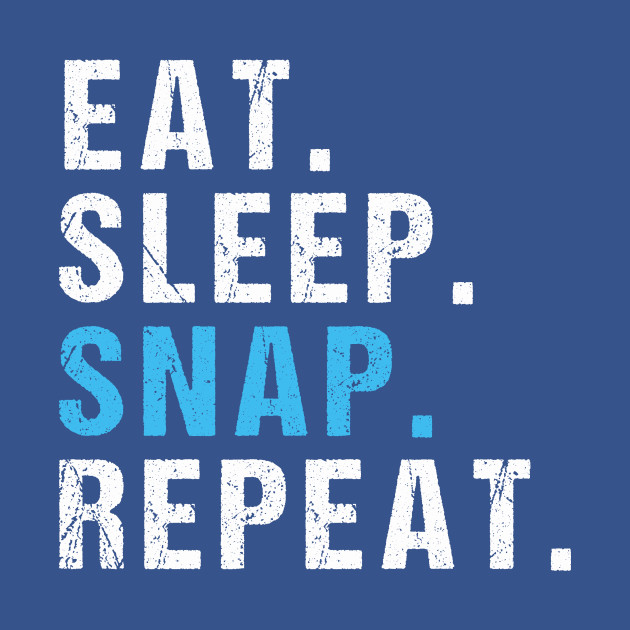 Disover eat sleep snap repeat - Eat Sleep Snap Repeat Gift - T-Shirt