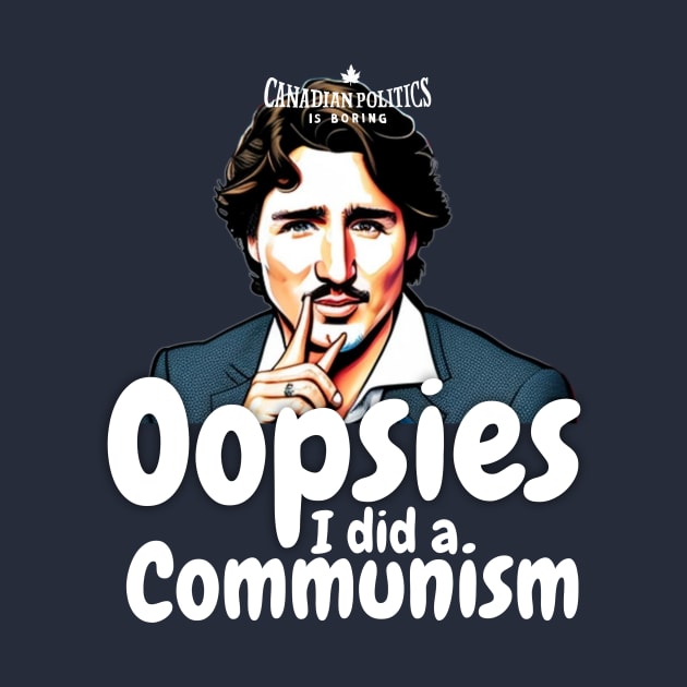 Oopsies by Canada Is Boring Podcast