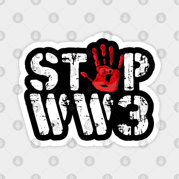 Stop World War 3 Magnet by Distant War