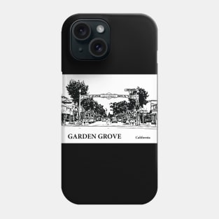 Garden Grove - California Phone Case