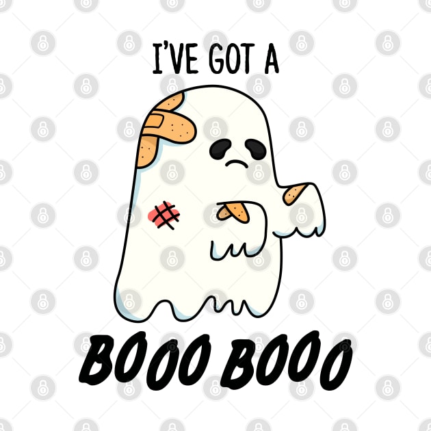 I've Got A Boo-Boo Cute Ghost Pun by punnybone