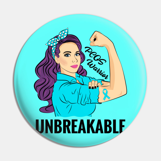 Pcos Awareness Warrior Unbreakable Polycystic Ovary Syndrome Pcos Awareness Pin Teepublic Fr