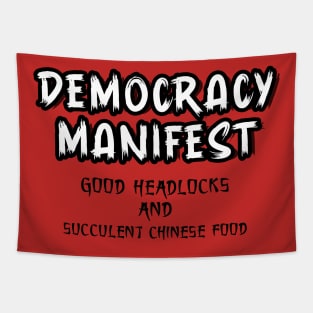 democracy manifest good headlocks Tapestry