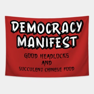 democracy manifest good headlocks Tapestry