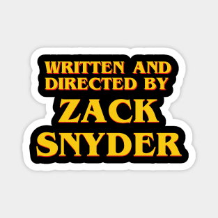 Written and Directed by Zack Snyder Magnet