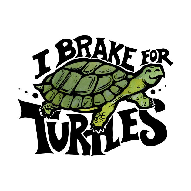 I brake for Turtles by bubbsnugg